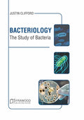 Bacteriology: The Study of Bacteria - Hardcover