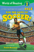 For the Love of Soccer! the Story of Pelé: Level 2 - Paperback