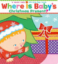 Where Is Baby's Christmas Present?: A Lift-The-Flap Book - Board Book