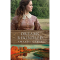 Dreams Rekindled - Hardcover