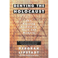 Denying the Holocaust: The Growing Assault on Truth and Memory - Paperback
