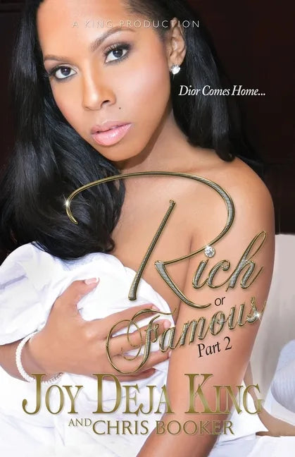 Rich Or Famous Part 2...Dior Comes Home - Paperback