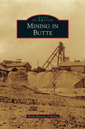 Mining in Butte - Hardcover