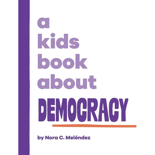 A Kids Book About Democracy - Hardcover