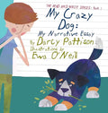 My Crazy Dog: My Narrative Essay - Hardcover