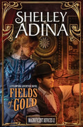 Fields of Gold: A steampunk adventure novel - Paperback