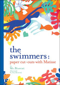 The Swimmers: Paper Cut-Outs with Matisse - Hardcover