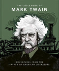 The Little Book of Mark Twain: Wit and Wisdom from the Great American Writer - Hardcover