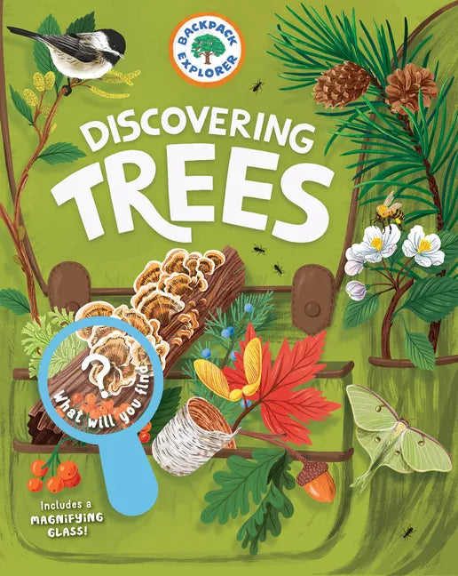 Backpack Explorer: Discovering Trees: What Will You Find? - Hardcover