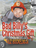 Bad Billy's Christmas Gift: A Christmas Story - Hardcover