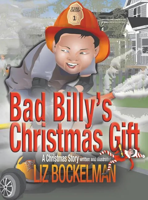 Bad Billy's Christmas Gift: A Christmas Story - Hardcover