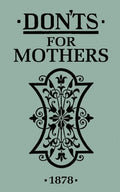 Don'ts for Mothers - Hardcover