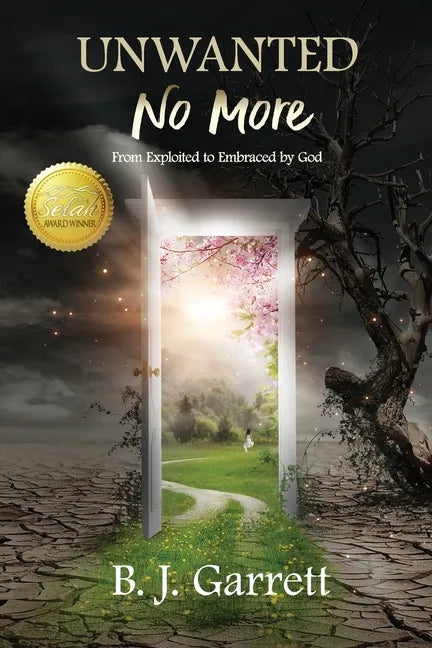 Unwanted No More: From Exploited to Embraced by God - Paperback