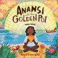 Anansi and the Golden Pot - Hardcover