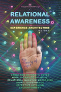 Relational Awareness: Experience Architecture Manuals the Theory of Light - Paperback