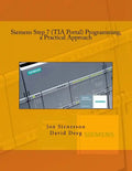Siemens Step 7 (TIA Portal) Programming, a Practical Approach - Paperback