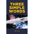 Three Simple Words - Paperback
