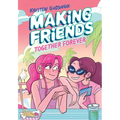Making Friends: Together Forever: A Graphic Novel (Making Friends #4) - Hardcover