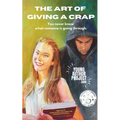 The Art of Giving A Crap: You never know what someone is going through. - Paperback