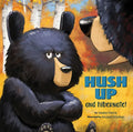 Hush Up and Hibernate - Hardcover