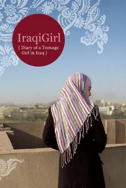 Iraqigirl: Diary of a Teenage Girl in Iraq - Paperback