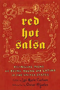 Red Hot Salsa: Bilingual Poems on Being Young and Latino in the United States - Hardcover