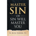 Master Sin or Sin Will Master You - Hardcover