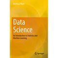 Data Science: An Introduction to Statistics and Machine Learning - Paperback