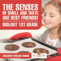 The Senses of Smell and Taste Are Best Friends! - Biology 1st Grade Children's Biology Books - Paperback