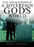 Evil and Suffering in a Sovereign God's World - Paperback