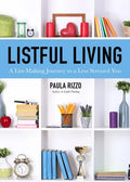 Listful Living: A List-Making Journey to a Less Stressed You (Gift for Stressed Working Women, How to Stay Organized) - Paperback