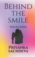 Behind the smile: Story of a mother - Paperback