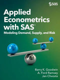Applied Econometrics with SAS: Modeling Demand, Supply, and Risk - Paperback