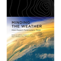Minding the Weather: How Expert Forecasters Think - Paperback