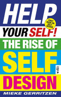 Help Your Self!: The Rise of Self-Design - Paperback