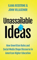 Unassailable Ideas: How Unwritten Rules and Social Media Shape Discourse in American Higher Education - Hardcover