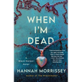 When I'm Dead: A Black Harbor Novel - Hardcover