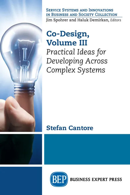 Co-Design, Volume III: Practical Ideas for Developing Across Complex Systems - Paperback