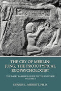 The Cry of Merlin: Jung, the Prototypical Ecopsychologist - Paperback