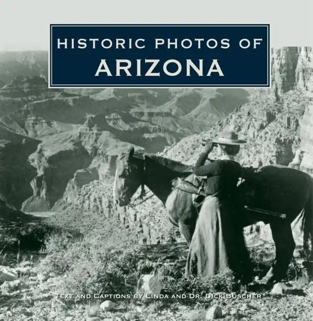 Historic Photos of Arizona - Hardcover