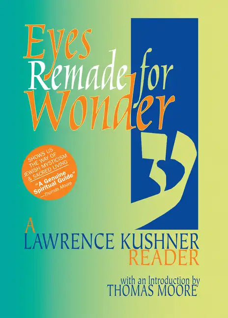 Eyes Remade for Wonder: A Lawrence Kushner Reader - Hardcover