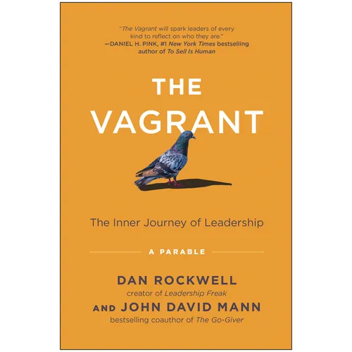 The Vagrant: The Inner Journey of Leadership: A Parable - Hardcover
