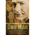 Con Man: The Story of Jack Stiles and the Women Who Were His Victims - Paperback