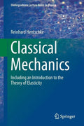 Classical Mechanics: Including an Introduction to the Theory of Elasticity - Paperback