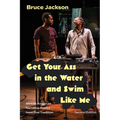 Get Your Ass in the Water and Swim Like Me: African American Narrative Poetry from Oral Tradition - Paperback