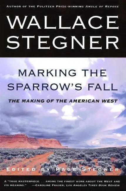 Marking the Sparrow's Fall: The Making of the American West - Paperback