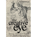 The Creative Eye: Drawing, Vision and the Brain - Paperback