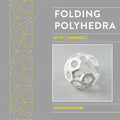 Folding Polyhedra Kit 2: Triangles - Hardcover