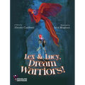 Lex and Lucy, Dream Warriors! - Hardcover