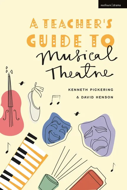 A Teacher's Guide to Musical Theatre - Hardcover
